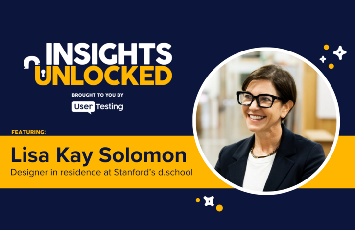 Futurist and Stanford designer in residence Lisa Kay Solomon on the Insights Unlocked podcast presented by UserTesting