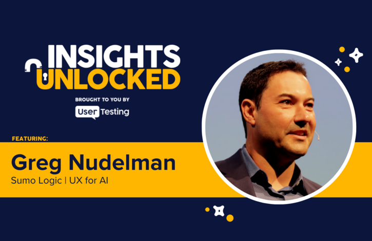 Sumo Logic's Greg Nudelman on the Insights Unlocked podcast presented by UserTesting talking about designing UX for AI