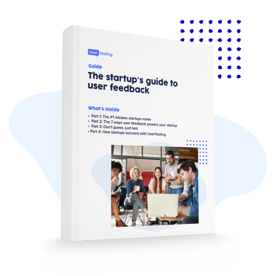 Cover image for UserTesting's Startup's guide to user feedback