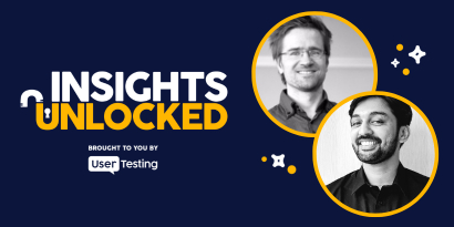 Mozilla's Ludwig Fichte & Aarjav Pandya on the Insights Unlocked podcast presented by UserTesting