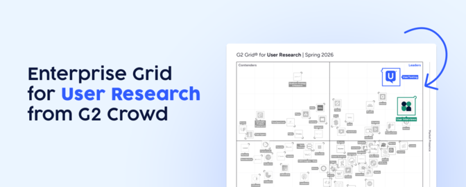 UserTesting and User Interviews are named G2 Leaders, combining powerful participant access and real-time insights in one customer insights platform. UserTesting and User Interviews are named G2 Leaders, combining powerful participant access and real-time insights in one customer insights platform.
