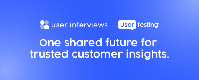 UserTesting acquires User Interviews, a premium participant recruiting platform. Together, UserTesting and User Interviews are creating the industry’s most comprehensive and scalable customer insights solution, strengthening how organizations access real customer perspectives to make better decisions. UserTesting acquires User Interviews, a premium participant recruiting platform. Together, UserTesting and User Interviews are creating the industry’s most comprehensive and scalable customer insights solution, strengthening how organizations access real customer perspectives to make better decisions.
